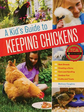A Kid's Guide to Keeping Chickens